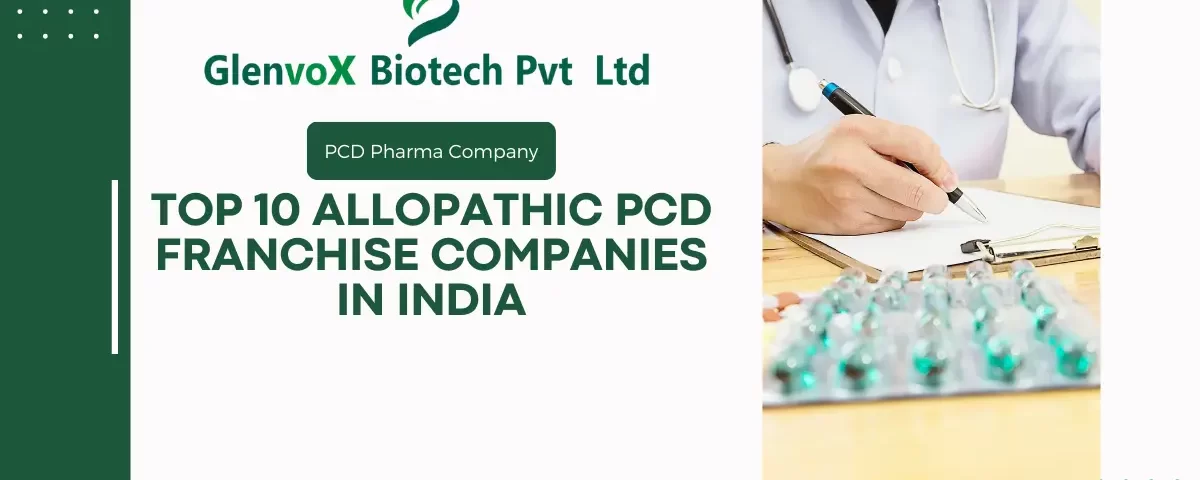 Top 10 Allopathic PCD Franchise Companies in India