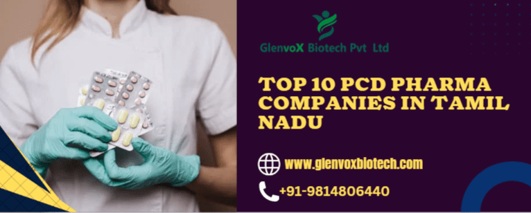 Top 10 PCD Pharma Companies in Tamil Nadu