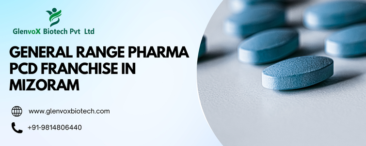 General Range Pharma PCD Franchise in Mizoram