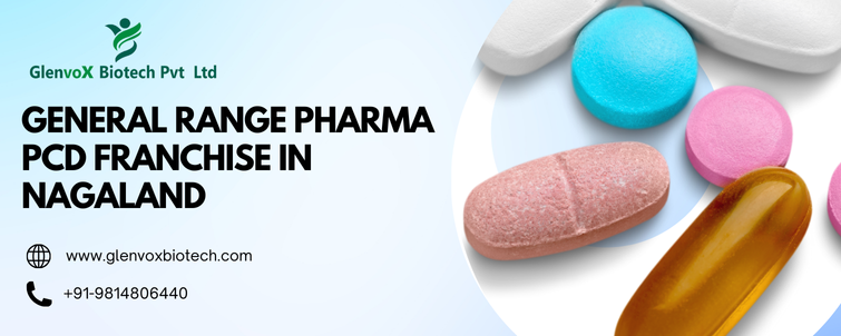 General Range Pharma PCD Franchise in Nagaland