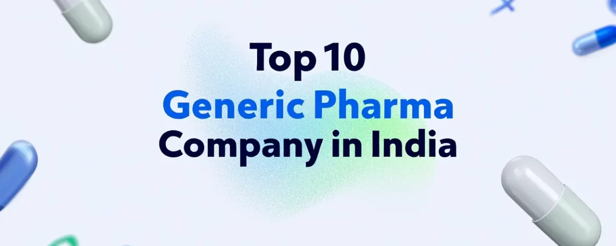 Top 10 Generic Pharma Company in India