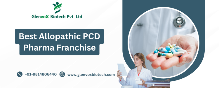 Best Allopathic PCD Pharma Franchise