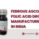 Ferrous Ascorbate And Folic Acid Drops Manufacturing Companies In India